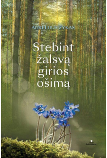 Stebint žalsvą girios ošimą - Humanitas