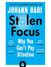 Stolen Focus: Why You Can't Pay Attention - Humanitas