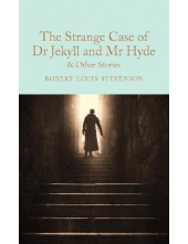 The Strange Case of Dr Jekyll and  Mr Hyde and other stories (Macmillan Collector's Library) - Humanitas
