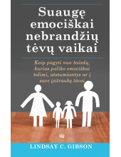 Suaugę emociškai nebrandžių tė vų vaikai - Humanitas