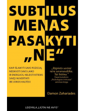 Subtilus menas pasakyti NE - Humanitas