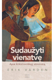 Sudaužyti vienatvę. Apie krikš čioniškąjį atminimą - Humanitas