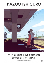 The Summer We Crossed Europe i n the Rain: Lyrics for Stacey - Humanitas