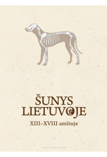 Šunys Lietuvoje XIII–XVIII amžiuje - Humanitas