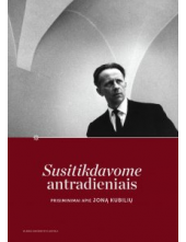 Susitikdavome antradieniais. P risiminimai apie Joną Kubilių - Humanitas