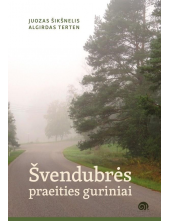 Švendubrės praeities guriniai - Humanitas