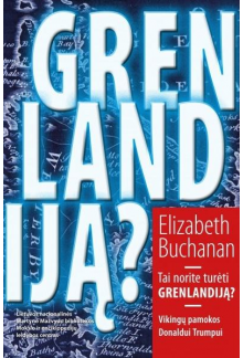 Tai norite turėti Grenlandiją? - Humanitas