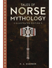 Tales of Norse Mythology (Illustrated Edition) - Humanitas