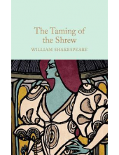 The Taming of the Shrew  (Macmillan Collector's Library) - Humanitas