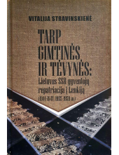 Tarp gimtinės ir tėvynės: Liet uvos SSR gyventojų repatriacija į Lenkiją - Humanitas