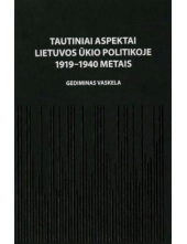 Tautiniai aspektai Lietuvos ūkio politikoje 1919-1940 m. - Humanitas