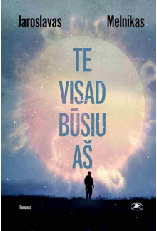 Te visad būsiu aš - Humanitas