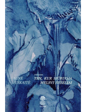 Ten, kur siūruoja melsvi šešėliai - Humanitas