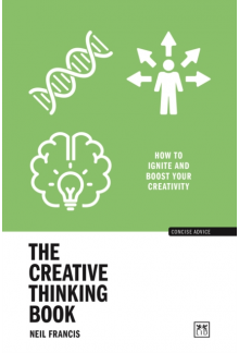 The Creative Thinking Book: Ho w to Ignite and Boost Your Cre - Humanitas