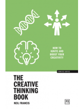 The Creative Thinking Book: Ho w to Ignite and Boost Your Cre - Humanitas