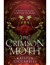 The Crimson Moth: The perfect witch x witch hunter, enemies to lovers, YA romantasy that is a 2024 TikTok favourite: Book 1 - Humanitas