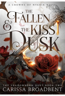 The Fallen and the Kiss of Dusk 4  (Crowns of Nyaxia) PRE-ORDER. We will deliver the book within 3-4 weeks after release. Official release date: 2025-08-05 - Humanitas