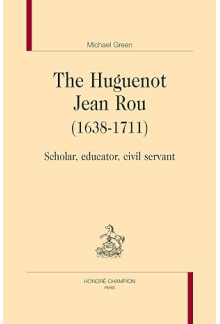 The Huguenot Jean Rou (1638-17 11) - Humanitas