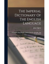 The Imperial Dictionary of the English Language - Humanitas