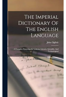 The Imperial Dictionary of the English Language - Humanitas