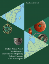 The Late Roman Period Baitai Cemetery as a Source for Interpreting Cultural Processes in the Baltic Region - Humanitas