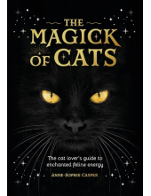 The Magick of Cats : The Cat L over's Guide to Feline Energy - Humanitas
