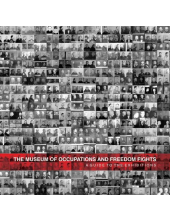 The Museum of Occupations and Freedom Fights. A Guide to the Exhibitions - Humanitas