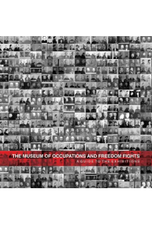 The Museum of Occupations and Freedom Fights. A Guide to the Exhibitions - Humanitas