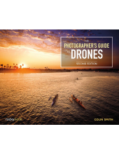 The Photographer's Guide to Drones - Humanitas