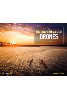 The Photographer's Guide to Drones - Humanitas