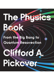 The Physics Book: From the Big Bang to Quantum Resurrection - Humanitas