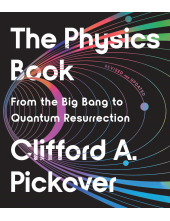 The Physics Book: From the Big Bang to Quantum Resurrection - Humanitas