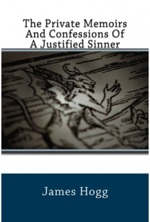 The Private Memoirs and Confessions of a Justified Sinner - Humanitas