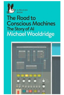 The Road to Conscious Machines The Story of AI - Humanitas