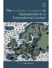 The Routledge Companion to Expressionism in a Transnational Context - Humanitas