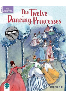 Classic Tales Second Edition: Level 4: The Twelve Dancing Princesses - Humanitas