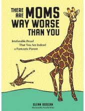 There Are Moms Way Worse Than You - Humanitas