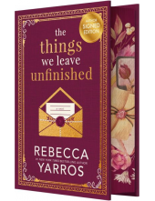 Things We Leave Unfinished Del uxe Ed. SIGNED Rebecca Yarros - Humanitas