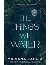 The Things We Water - Humanitas