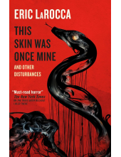 This Skin Was Once Mine and Other Disturbances - Humanitas