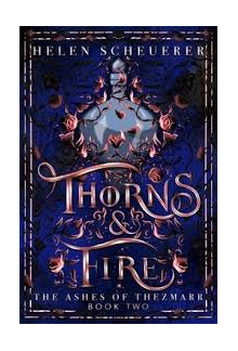 Thorns & Fire (The Ashes of Thezmarr 2) IŠANKSTINĖ PREKYBA. Knygą pristatysime per 2-3 savaites po išleidimo. Oficiali išleidimo data: 2025-07-31 - Humanitas