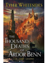 Thousand Deaths of Ardor Benn Kingdom of Grit, Book One - Humanitas