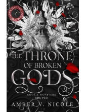 The Throne of Broken Gods Gods and Monsters Series - Humanitas