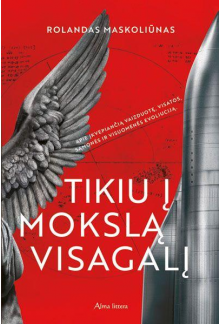 Tikiu į mokslą visagalį - Humanitas