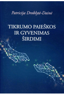 Tikrumo paieškos ir gyvenimas širdimi - Humanitas