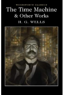 The Time Machine and Other Works - Humanitas