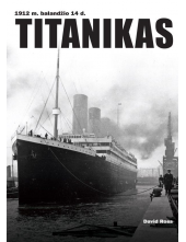 Titanikas. 1912 m. balandžio 14 d. - Humanitas