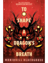 To Shape a Dragon's Breath - Humanitas