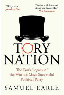 Tory Nation : The Dark Legacy of Political Party - Humanitas
