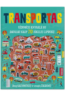 Transportas. Užduočių knygelė su daugiau kaip 70 iškilių lipdukų - Humanitas